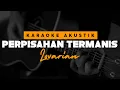 Download Lagu Perpisahan Termanis - LOVARIAN ( Karaoke Akustik )
