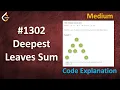 Deepest Leaves Sum Live Coding with Explanation Leetcode - 1302