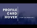 Simple Profile Card Hover Effect CSS User Profile Card Design