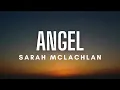 Download Lagu Sarah McLachlan - Angel (Lyrics)