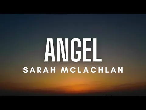 Download MP3 Sarah McLachlan - Angel (Lyrics)