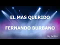 FERNANDO BURBANO - EL MAS QUERIDO - LETRA