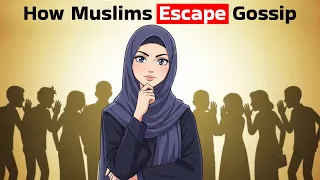 How To STOP GOSSIP Without Being Awkward Islamic Psychology Explained 