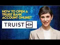 How to open a Truist bank account online