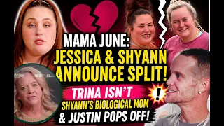 mama june its over shyann u0026 jessica announce split trina isnt shyanns biological mom u0026 justin