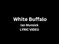 Ian Munsick - White Buffalo