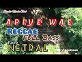 Download Lagu APIYE WAE _ //Pace Netral,,,||\\Music Full Bass Office🎹🎺