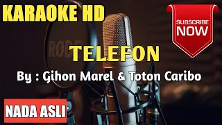 Download Telefon || Gihon Marel dan Toton Caribo || Karaoke Version || No Vocal || Karaoke Tanpa Vocal MP3