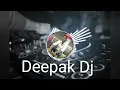 Lagu Deepak Dj dialogue new 2023