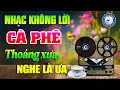 Lagu LK Nhạc Không Lời Buổi Sáng Nghe Là Ưa | Hòa Tấu Guitar Không Lời, Nhạc Cho Phòng Trà Quán Cafe
