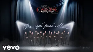 Banda Carnaval - Por Aquí Pasó María (Audio)