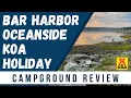 Bar Harbor Oceanside KOA Review