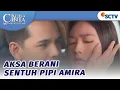 Lagu Kemajuan, Aksa Berani Sentuh Pipi Amira | Ketika Cinta Memanggilmu Episode 45