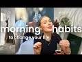 5 Morning Habits That Will Change Your Life