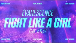 Evanescence - Fight Like A Girl (feat. K.Flay) [Official Lyric Video] (from the film Ballerina)