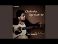 Download Lagu Chaha Tha kya Hum ne
