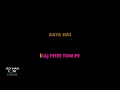 Aaj Phir Tum Pe - Hate Story 2 - Karaoke With Scrolling Lyrics - Roshan Jose Karaoke