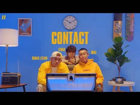 Download MP3 Ismail Izzani feat Izhar \u0026 Quai - Contact (Official Music Video)