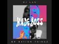 DJ Lag, Mr Nation Thingz & K.C Driller - Hade Boss (Official Audio)