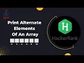 Print Alternate Elements Array - Java Programming Explained in Hindi