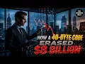 How a 40-Byte Exploit Erased 8 000 000 000 in 2 Milliseco