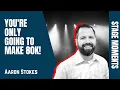 You re Only Going to Make 80K a Year Stage Moments - Aaron Stokes