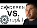 Code Pen vs Repl it Which Browser IDE Should You Use