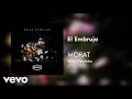 Download Lagu Morat - El Embrujo ft. Antonio Carmona, Josemi Carmona (Official Audio)