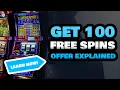 How Do 100 Free Spins Offers Work 100 Free Spins No Deposit UK 100 Free Spins For Real Money