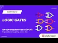 IGCSE Computer Science 2026-2028 C10 - Logic Gates