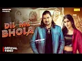 Download Lagu Dil Me Bhola (Official Video) Amit Saini Rohtakiya | Mahi Dhaka | New Haryanvi Song 2025 | Sonotek
