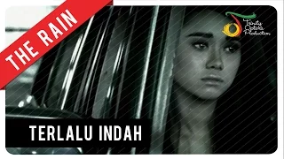 the rain terlalu indah official music video