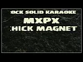 MxPx - Chick Magnet (karaoke)
