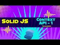 Context API part 1 in Solid JS Solid JS tutorials Part 32