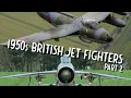 Lagu British Jets of the 50s! - Part 2: Hunters, Swifts and Lightnings