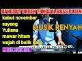 DANGDUT ORGEN TUNGGAL BAS PULEN