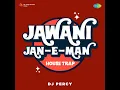 Jawani Jan-E-Man House Trap - DJ Percy & Asha bhosle