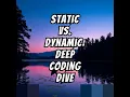 Static vs Dynamic A Programming Language Deep Dive