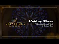 Download Lagu Friday Mass - June 20th 2025