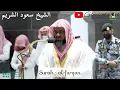 Download Lagu Sheikh saud shuraim • surah al-furqan \u0026 as-shu'ara • our sheikh's beautiful voice