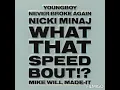 Mike Will Made-It - What That Speed Bout (Nicki Minaj Solo)