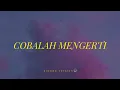 Download Lagu Cobalah Mengerti - Momo Geisha [slowed version] #sadvibes #viraltiktok