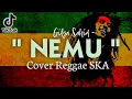 Download Lagu NEMU - Gilga Sahid Cover Reggae SKA + Lirik