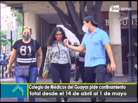 Colegio de Médicos del Guayas pide confinamiento total desde el 14 de abril al 1 de mayo
