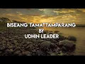 Lagu Lirik Lagu BISEANG TAMATTAMPARANG By UDHIN LEADER