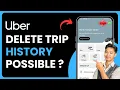 How to Delete Uber Trip History