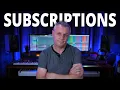 why you’re wrong about subscriptions…