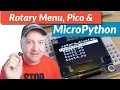 Rotary Display Menu for Raspberry Pi Pico in MicroPython
