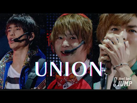Download MP3 Hey! Say! JUMP - UNION [Official Live Video] (有岡, 八乙女, 薮)