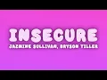 Jazmine Sullivan - Insecure (Lyrics) ft. Bryson Tiller